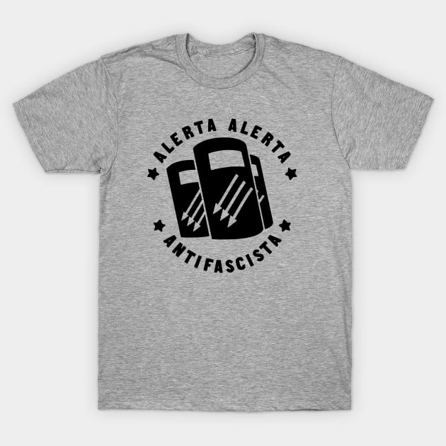 Alerta Alerta Antifascista T-Shirt by prettyinpunk